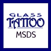 GLASS TATTO MSDS
